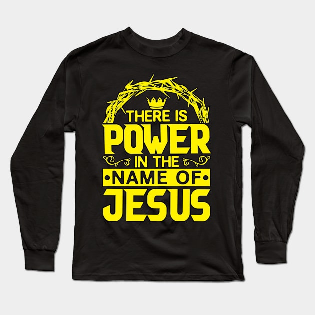 There Is Power In The Name Of Jesus Long Sleeve T-Shirt by Plushism